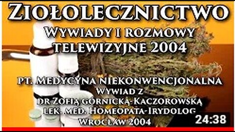 MEDYCYNA NIEKONWECJONALNA - WYWIADY I ROZMOWY TELEWIZYJNE, HOMEOPATIA - IRYDOLOGIA