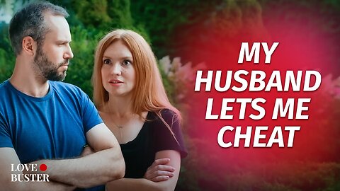 My Husband Lets Me Cheat