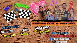 Dirty Thursday - Racing Wives Special with Bryce Hastings, Savanah Strand & Laurie!