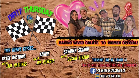 Dirty Thursday - Racing Wives Special with Bryce Hastings, Savanah Strand & Laurie!