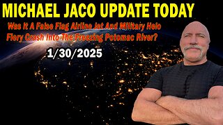 Michael Jaco Situation Update Jan 30: "Was It A False Flag Airline Jet And Military Helo Fiery Crash Into The Freezing Potomac River?"