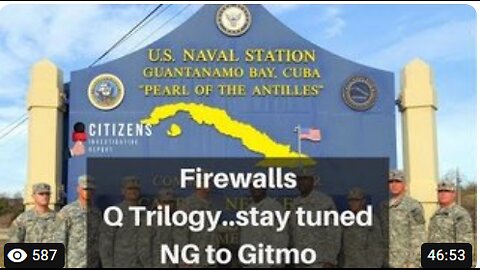 FLASHBACK 2018: FOR Those Who Missed It-Q-Anon Firewalls, Q Trilogy, NG Deployed to Gitmo