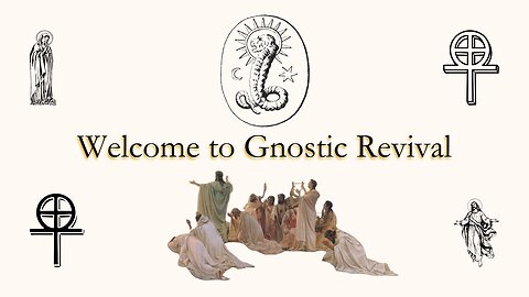 Welcome to Gnostic Revival