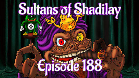 Sultans of Shadilay Podcast - Episode 188