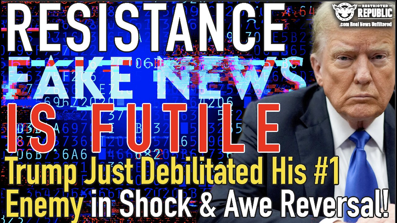 Resistance is Futile : Trump Just Debilitated His #1 Enemy in Shock and Awe Reversal!