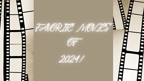 Favorite Movies of 2024!!