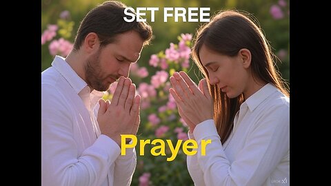 Set Free_Prayer (2025-02-11)