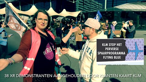 XR Schiphol Demo 38 Aanhoudingen - Stoute KLM doet aan Klantenbinding