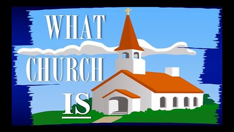 What Church IS