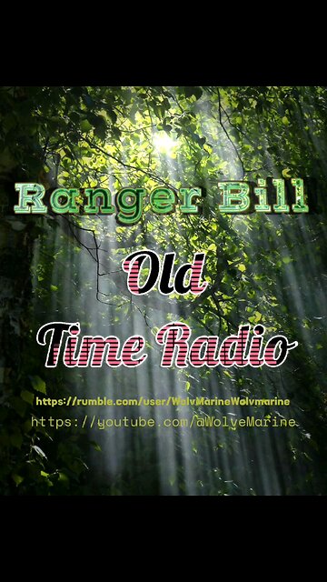 Old Time Radio show Ranger Bill.