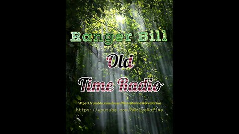 Old Time Radio show Ranger Bill.