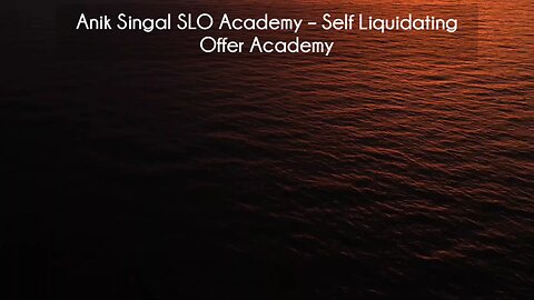 (courseslibrary.com)Anik Singal SLO Academy – Self Liquidating Offer Academy Course download