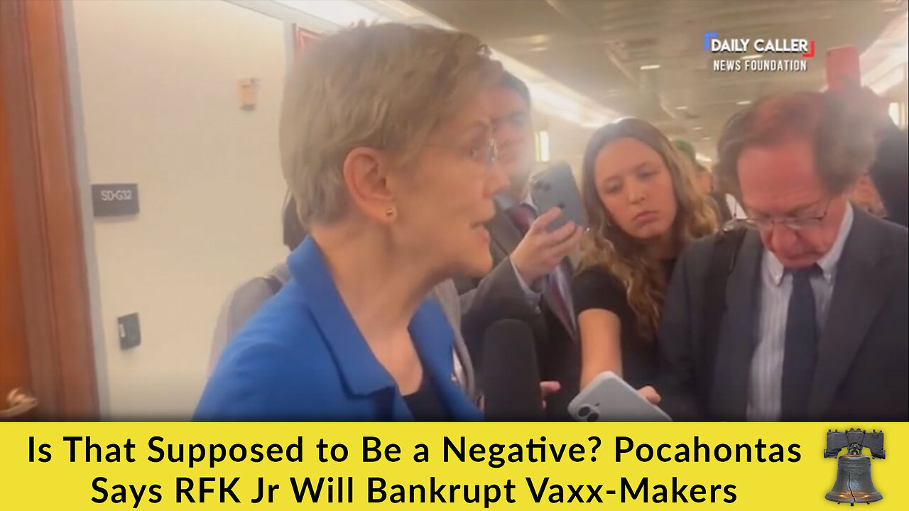 Is That Supposed to Be a Negative? Pocahontas Says RFK Jr Will Bankrupt Vaxx-Makers