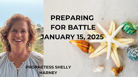 PROPHETESS SHELLY HARNEY: PREPARING FOR BATTLE!