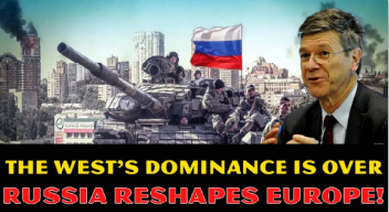 Jeffrey Sachs REVEALS: Trump’s Pivot As Russia RESHAPES Europe! The West’s Dominance Is OVER