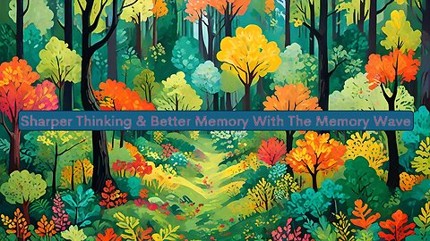 Sharper Thinking & Better Memory With The Memory Wave