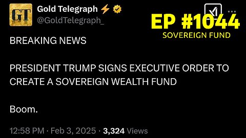 #1044 SOVEREIGN FUND LIVE FROM THE CALIFORNIA REPUBLIC 02.04.25