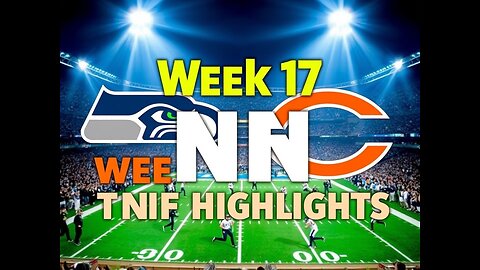 Seahawks vs. Bears: Week 17 TNF Highlights!