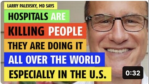 Hospitals are killing people says Larry Palevsky, MD