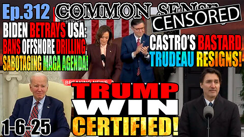 Ep.312 Trump Election Certified! Trudeau RESIGNS! Biden Bans Offshore Drilling!