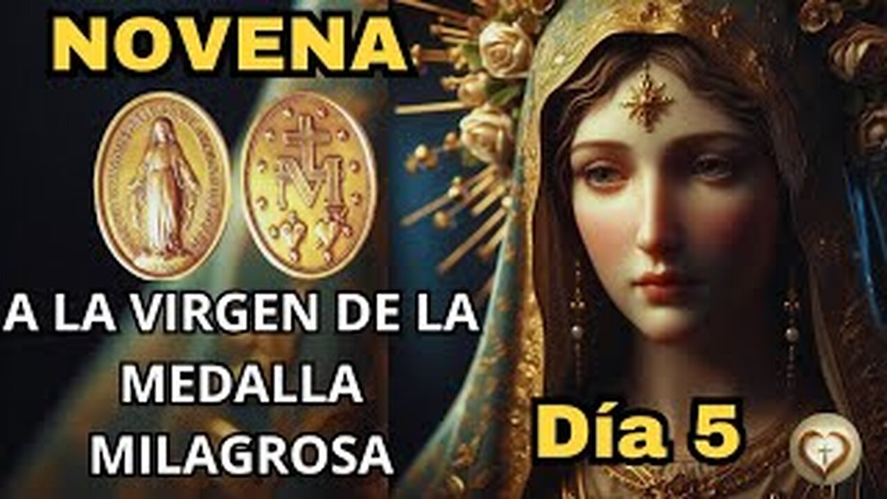 NOVENA A LA VIRGEN DE LA MEDALLA MILAGROSA | DÍA 5 |