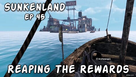 Reaping The Rewards / Sunkenland Ep 45