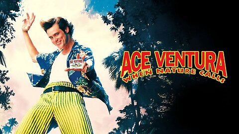 Ace Ventura When Nature Calls