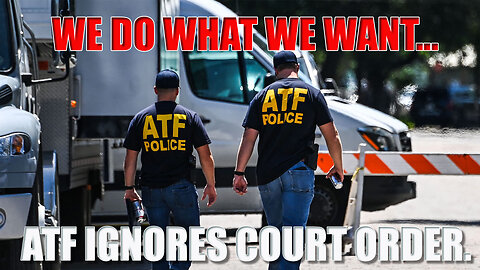 ATF Defies Courts, and enforce Brace "BS" Anyways