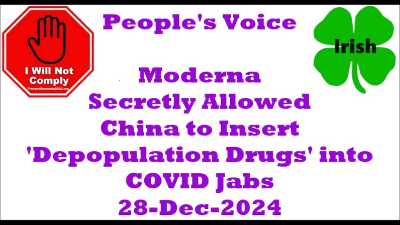 Moderna Allowed China to Insert ‘Depopulation’ Drugs into COVID Jabs Media Blackout 28-Dec-2024