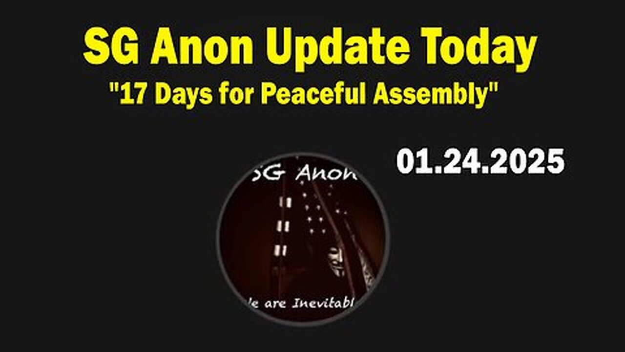 New SG Anon & Hank Muntzer Update Today Jan 24: "17 Days for Peaceful Assembly"