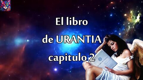 El libro de Urantia capitulo 2, la naturaleza de DIOS