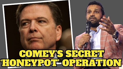 Kash Patel Starts Investigation into James Comey’s Secret HONEYPOT Operation Targeted Trump in 2016