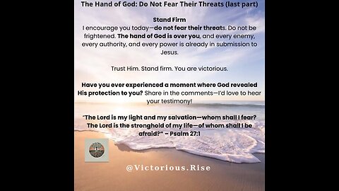 The Hand of God: Do Not Fear Their Threats (last part 5)