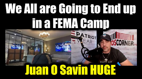 Juan O Savin HUGE - We All are Going to End up in a FEMA Camp