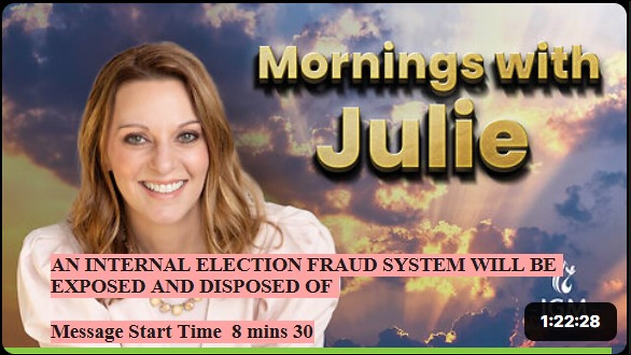 Julie Green subs AN INTERNAL ELECTION FRAUD SYSTEM WILL BE EXPOSED AND DISPOSED OF