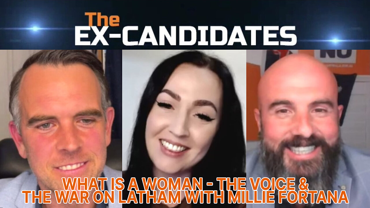 What is a Woman, The Voice & the War on Latham - With Millie Fontana – X-Candidates 77