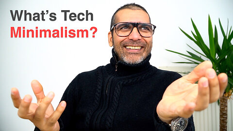 So, what's Tech Minimalism?