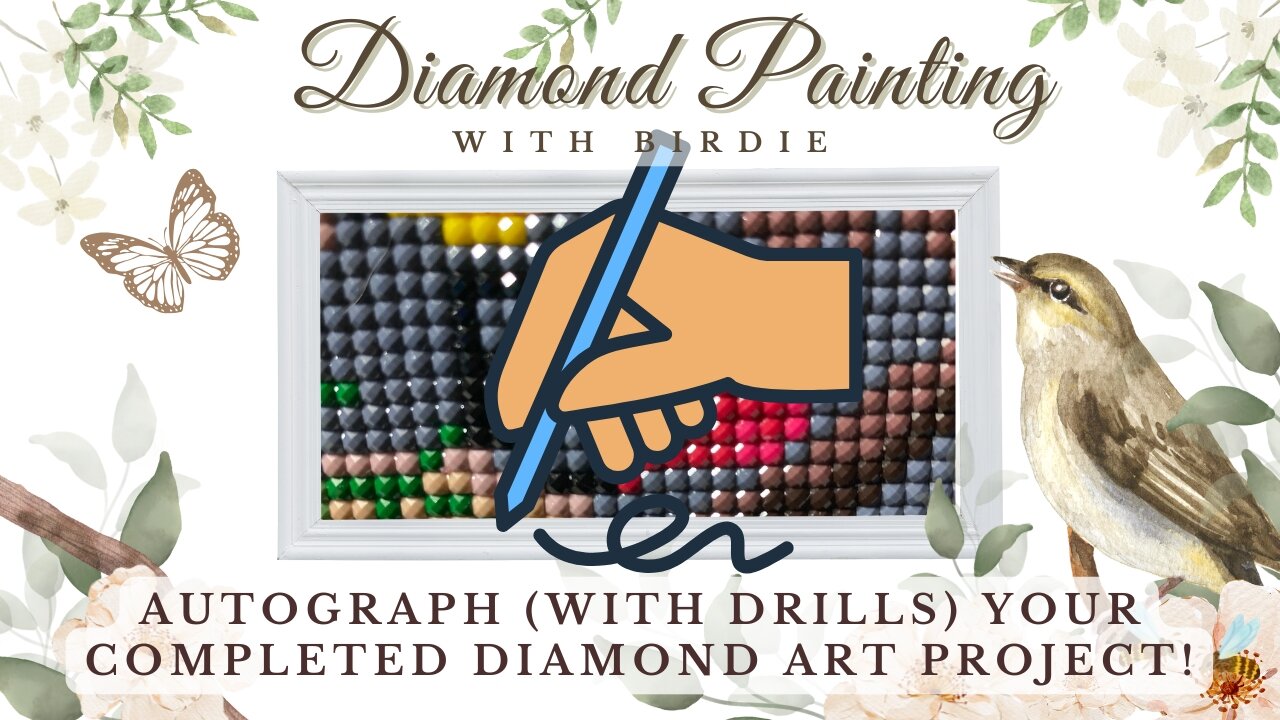 ADD A SIGNATURE (With Drills) TO YOUR DIAMOND ART PROJECT * You Deserve To Be Recognized..Seriously!