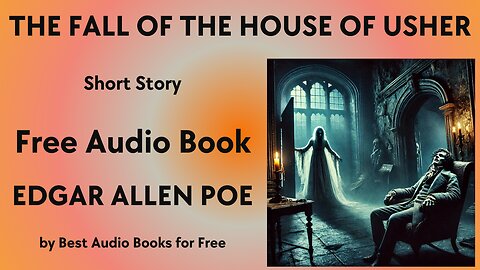 The Fall of the House of Usher - A Short Story - by Edgar Allen Poe - Best Audio Books for Free