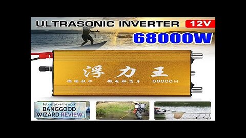 68000W DC 12V 35A Ultrasonic Inverter High Power Electronic Fisher Electronic Fishing Review