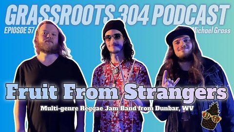 Fruit From Strangers talks the Grateful Dead, Kurt Cobain, and the CIA | Grassroots 304 Podcast #57