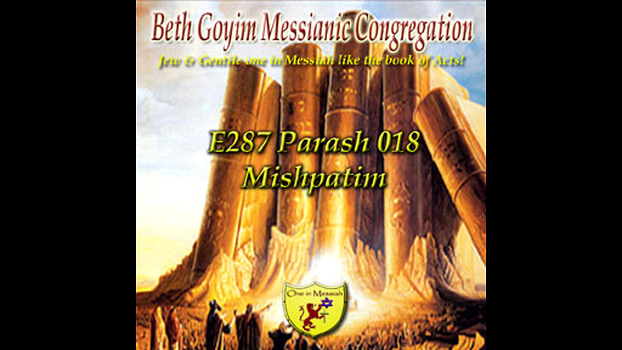 BGMCTV E287 Parash 018 Mishpatim Sh’mot 21:1 – 24:18