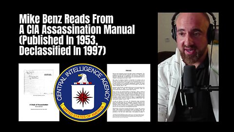 Mike Benz Reads From A CIA Assassination Manual (Published In 1953, Declassified In 1997)