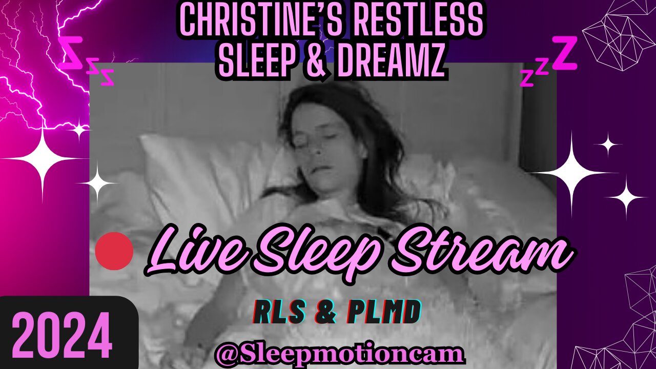 🔴Live Stream 💤Restless Sleep ⏰Jan 4, 2024 😴 RLS & PLMD