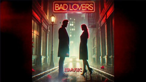 Bad Lovers - ismusic