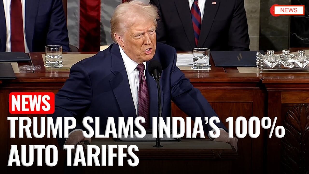 Donald Trump Slams India for 100% Auto Tariffs in Congress Address | US Congress | US Tariffs