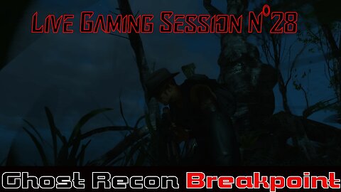 ☠️Ghost Recon®☠️ 💥Breakpoint💥 👾Live Gaming Session👾 N°28