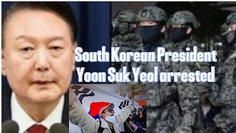 BREAKING NEWS: South Korean President Yoon Arrested for Insurrection After Martial Law Attempt.