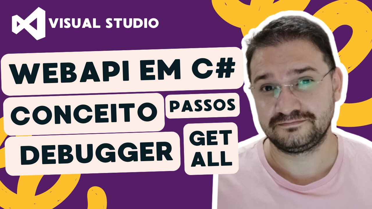 WEB API C#: Conceito, passos, debugger e GetAll