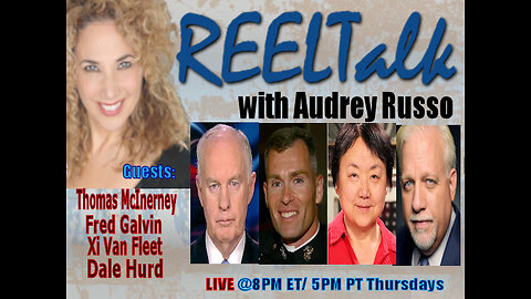 REELTalk: Dale Hurd of CBNNews, LTG Thomas McInerney, Xi Van Fleet and Major Fred Galvin